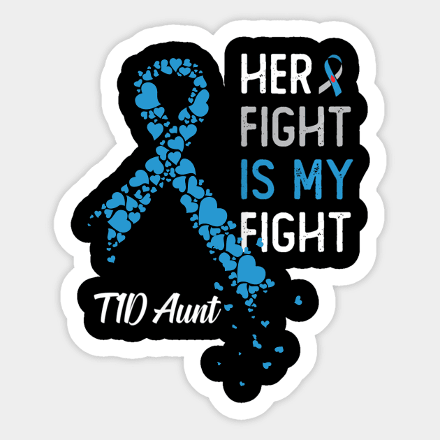 Her Fight Is My Fight T1D Aunt Diabetes Awareness Type 1 Sticker by thuylinh8